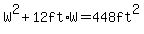 W%5E2%2B12ft%2AW=448ft%5E2