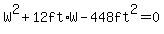 W%5E2%2B12ft%2AW-448ft%5E2=0