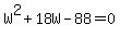 W%5E2%2B18W-88=0