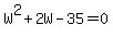 W%5E2%2B2W-35=0