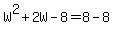 W%5E2%2B2W-8=8-8