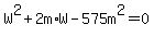 W%5E2%2B2m%2AW-575m%5E2=0