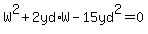W%5E2%2B2yd%2AW-15yd%5E2=0
