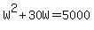 W%5E2%2B30W=5000