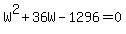 W%5E2%2B36W-1296=0