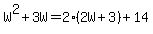 W%5E2%2B3W=2%282W%2B3%29%2B14