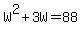 W%5E2%2B3W=88