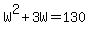 W%5E2%2B3W+=+130