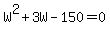 W%5E2%2B3W-150=0