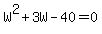 W%5E2%2B3W-40=0