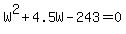 W%5E2%2B4.5W-243=0