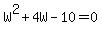 W%5E2%2B4W-10+=+0