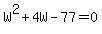 W%5E2%2B4W-77=0