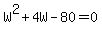 W%5E2%2B4W-80=0