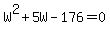 W%5E2%2B5W-176=0