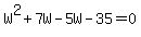W%5E2%2B7W-5W-35=0