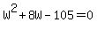 W%5E2%2B8W-105=0