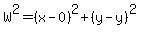 W%5E2=%28x-0%29%5E2%2B%28y-y%29%5E2