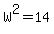 W%5E2=14