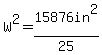 W%5E2=15876in%5E2%2F25