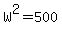 W%5E2=500