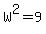 W%5E2=9