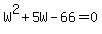 W%5E2+%2B+5W+-+66+=+0+