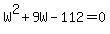 W%5E2+%2B+9W+-+112+=+0