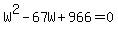 W%5E2+-+67W+%2B+966+=+0