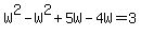 W%5E2+-+W%5E2+%2B+5W+-+4W+=+3