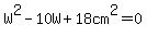 W%5E2-10W%2B18cm%5E2=0