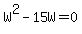 W%5E2-15W=0