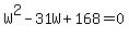 W%5E2-31W%2B168=0