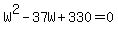 W%5E2-37W%2B330=0