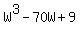 W%5E3+-+70W+%2B+9