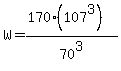 W+=+%28170%28107%5E3%29%29%2F70%5E3