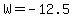W+=+-12.5
