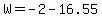 W+=+-2-16.55
