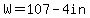W+=+107+-+4in