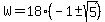 W+=+18%28-1+%2B-+sqrt%285%29%29+