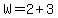 W+=+2%2B3