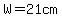 W+=+21cm