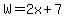 W+=+2x%2B7