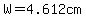W+=+4.612cm