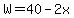 W+=+40-2x