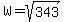 W+=+sqrt%28343%29