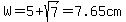 W+=5+%2B+sqrt%287%29=7.65cm+
