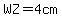 WZ=4cm