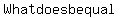 What+does+b+equal+