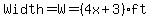 Width=+W+=%284x%2B3%29ft